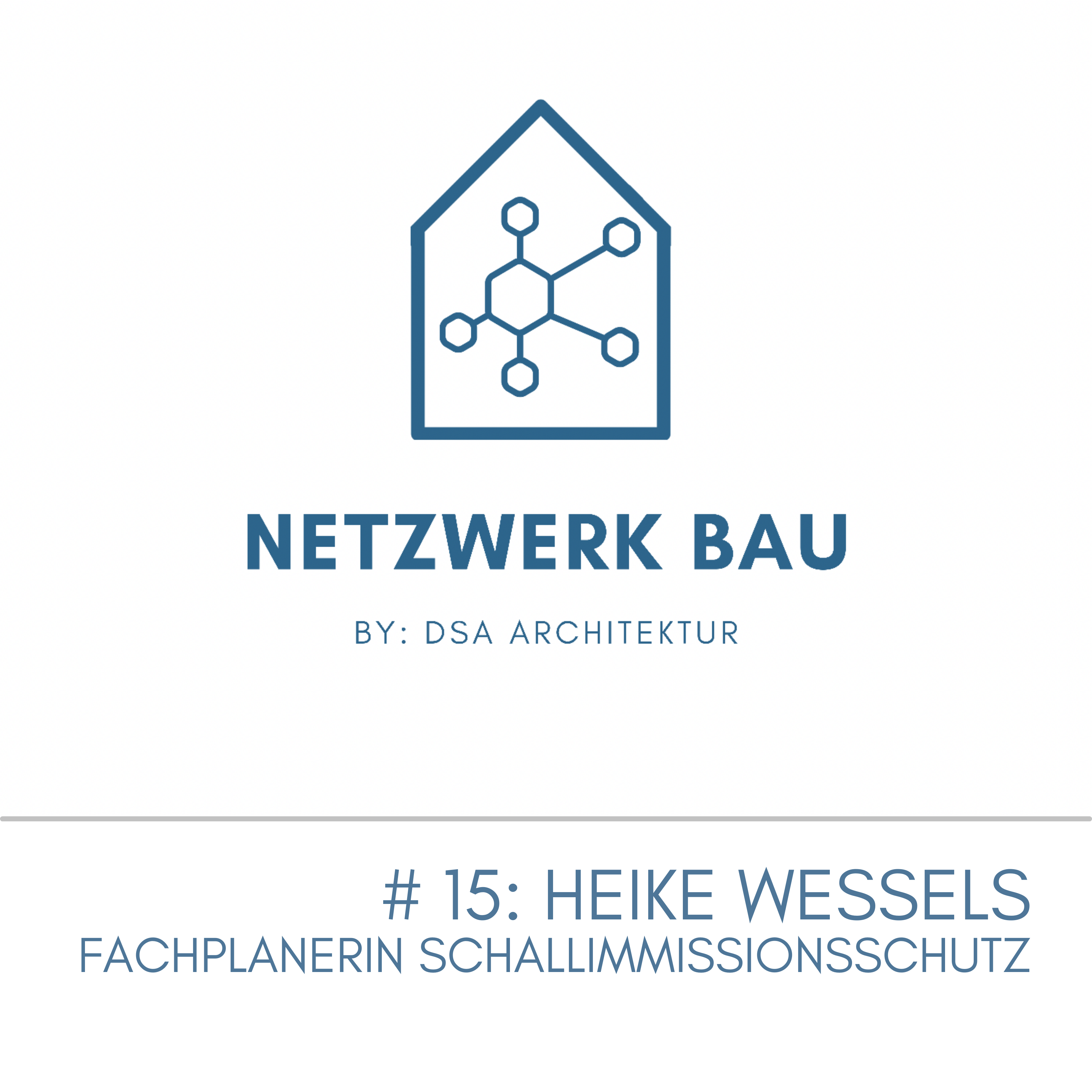 Read more about the article #NetzwerkBau Nr. 15 – Heike Wessels,  Fachplanerin Schallimmissionsschutz