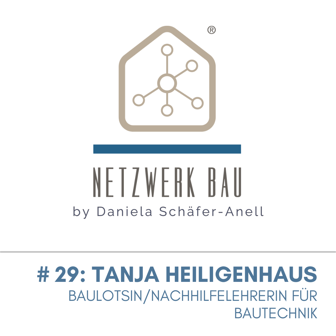 Mehr über den Artikel erfahren #NetzwerkBau Nr. 29 – Tanja Heiligenhaus, Baulotsin