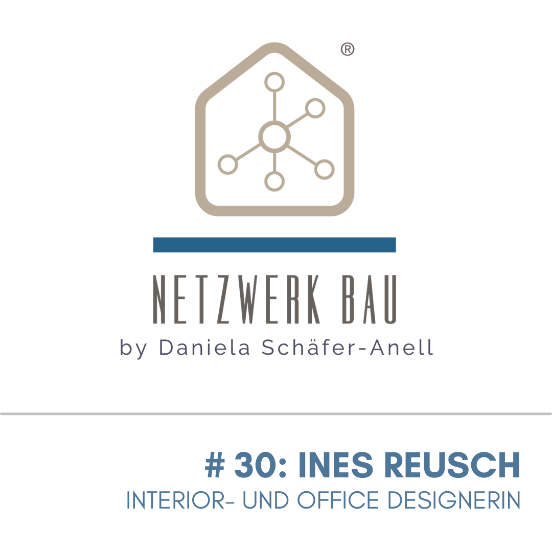 Mehr über den Artikel erfahren #NetzwerkBau Nr. 30 – Ines Reusch, Interior- und Office Designerin